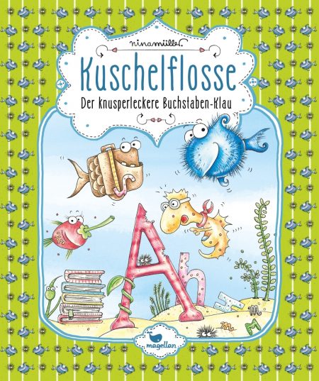 Kuschelflosse – Der knusperleckere Buchstaben-Klau