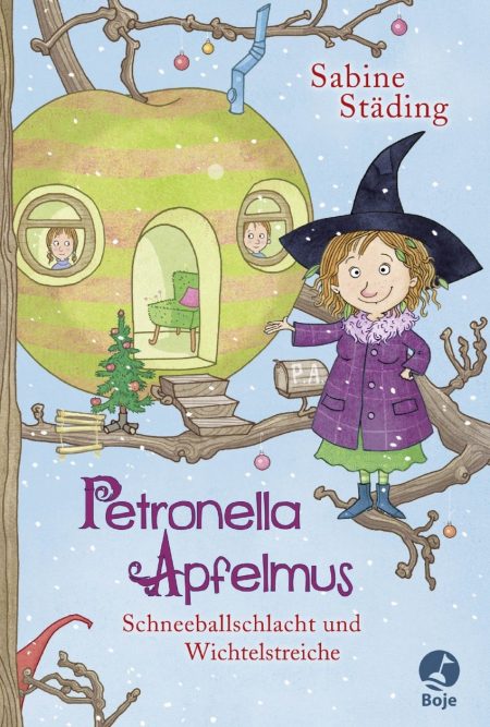 Petronella Apfelmus: Schneeballschlacht und Wichtelstreiche