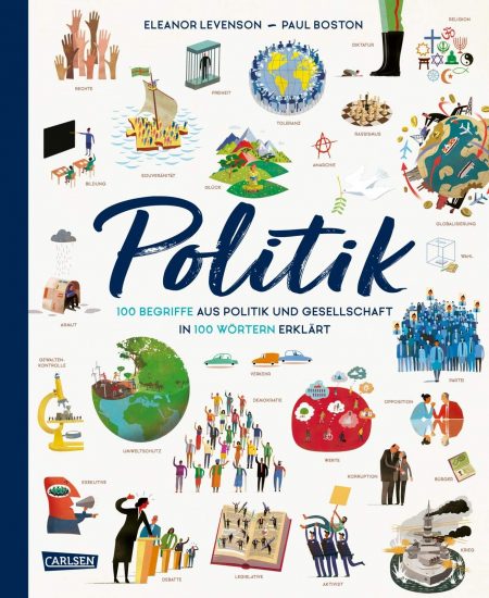 Politik - 100 Begriffe aus Politik und Gesellschaft in 100 Wörtern erklärt